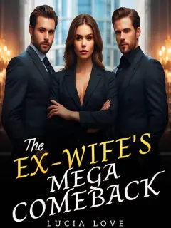 The Ex-Wife's Mega Comeback