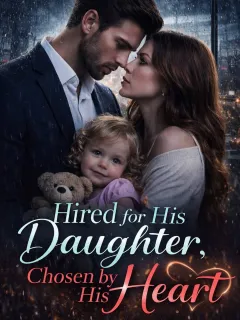 Hired For His Daughter, Chosen By His Heart