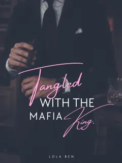 Tangled With The Mafia King