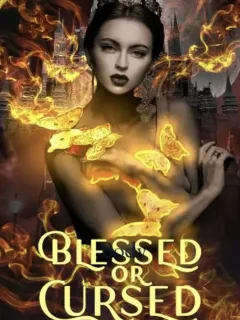 Blessed or Cursed