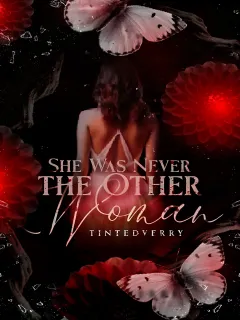She Was Never the Other Woman