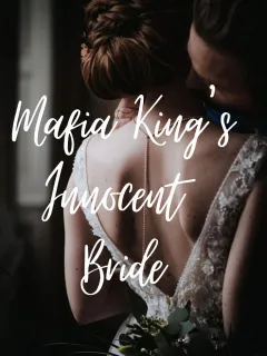 Mafia King's Innocent Bride