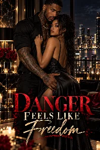 Danger Feels Like Freedom