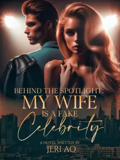 Behind The Spotlight: My Wife Is A Fake Celebrity
