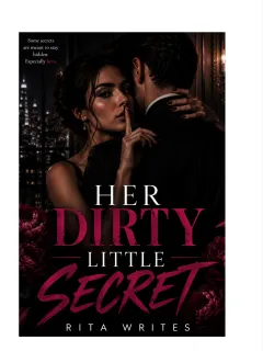 Her dirty little secret.