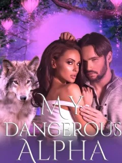 MY DANGEROUS ALPHA