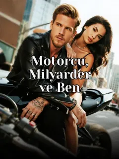 Motorcu, Milyarder ve Ben