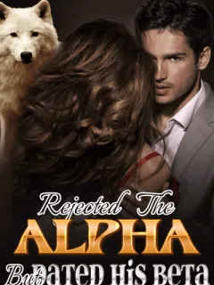 Rejected the Alpha but Dated His Beta
