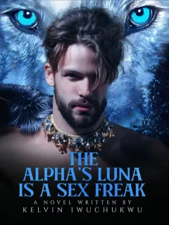 The Alpha's Luna Is A Sex Freak
