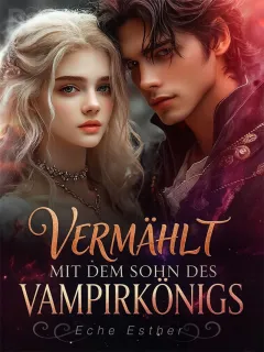 VERMÄHLT MIT DEM SOHN DES VAMPIRKÖNIGS
