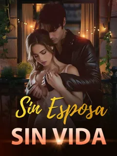 Sin Esposa, Sin Vida
