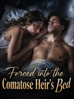 Forced into the Comatose Heir's Bed