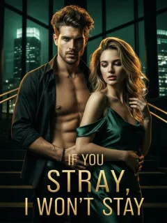 If You Stray, I Won't Stay