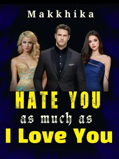 Hate You as much as I Love You