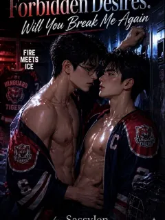 Forbidden Desires: Will You Break Me Again?