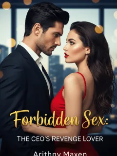 Forbidden Sex: The CEO's Revenge Lover
