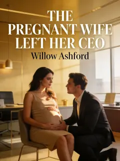 The Pregnant Wife Left Her CEO