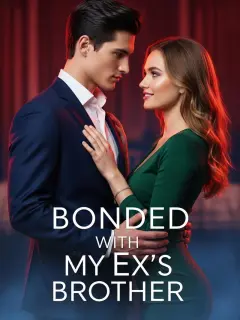 Bonded with My Ex's Brother