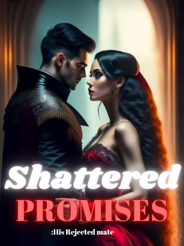 Shattered promises: His rejected mate