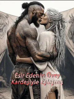 Esir Edenin Üvey Kardeşiyle Eşleşmiş