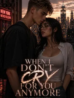 When I Don't Cry For You Anymore