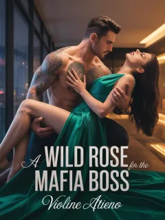A WILD ROSE FOR THE MAFIA BOSS
