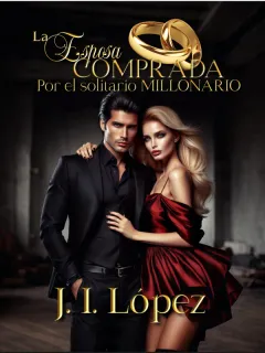 La esposa comprada por el solitario millonario