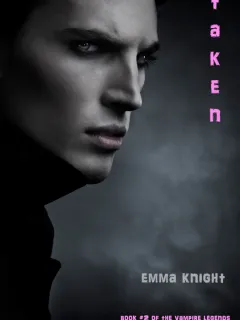 Taken (Book #2 of the Vampire Legends)
