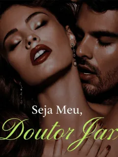 Seja Meu, Doutor Jax