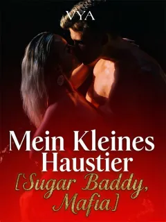 Mein Kleines Haustier [Sugar Daddy, Mafia]
