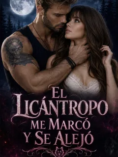 El Licántropo Me Marcó y Se Alejó