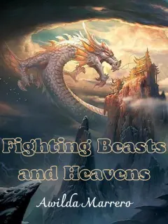 Fighting Beasts and Heavens