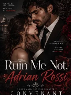 Ruin Me Not, Adrian Rossi