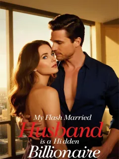 My Flash Married Husband is a Hidden Billionaire