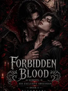 Forbidden Blood series: His Exclusive Obsession (Book 1)