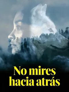 No mires hacia atrás