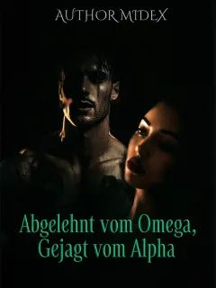Abgelehnt vom Omega, Gejagt vom Alpha