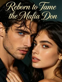 Reborn to Tame the Mafia Don