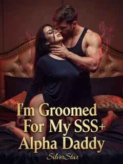 I’m Groomed For My SSS+ Alpha Daddy