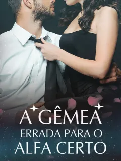 A Gêmea Errada para o Alfa Certo