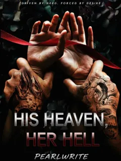 HIS HEAVEN, HER HELL