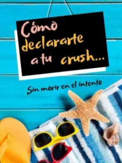 Cómo declararte a tu crush