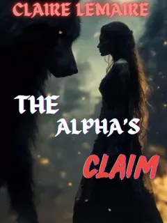 The Alpha’s Claim