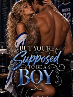 But You're Suppsoed To Be A Boy