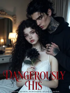 Dangerously His
