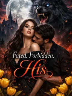 Fated. Forbidden. His