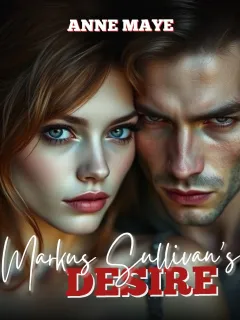 MARKUS SULLIVAN'S DESIRE