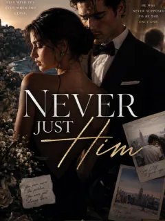 Never Just Him
