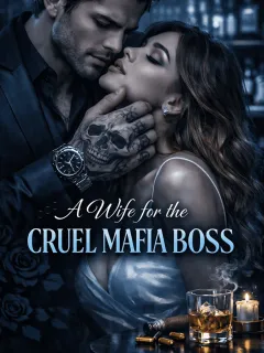 A wife for the cruel mafia Boss