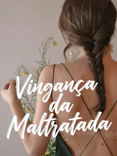 Vingança da Maltratada